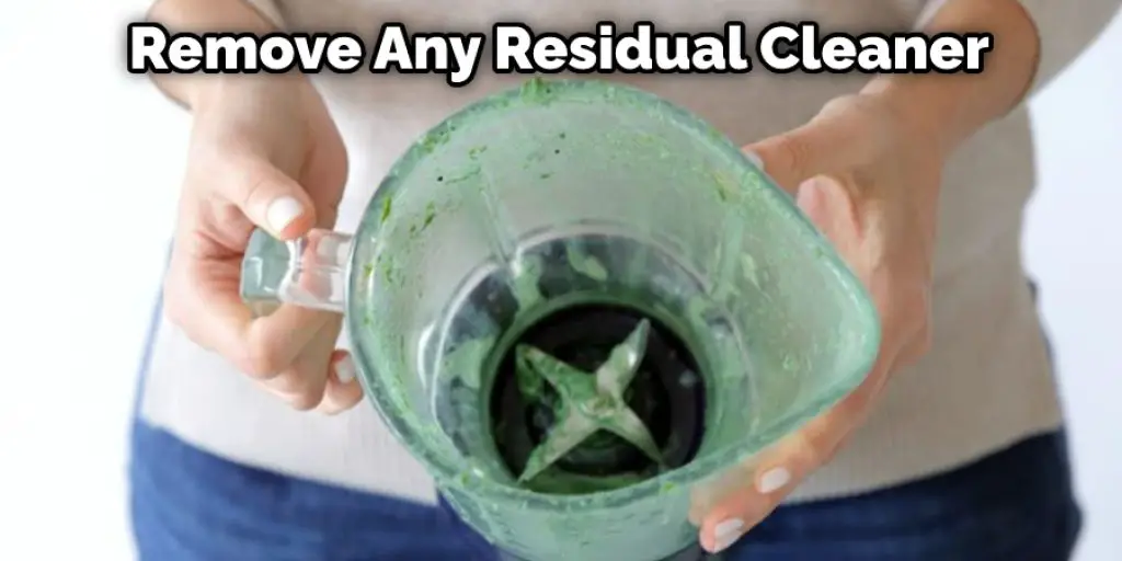 Remove Any Residual Cleaner