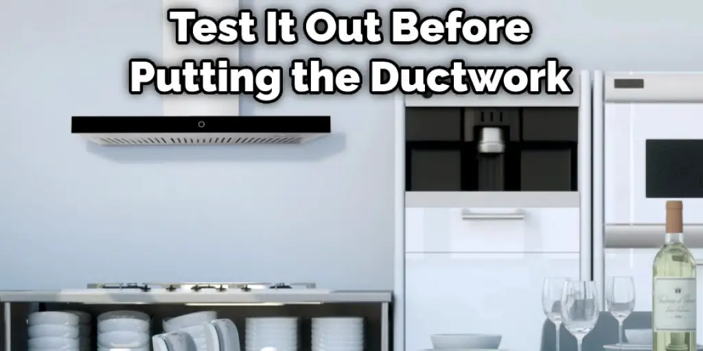 Test It Out Before Putting the Ductwork