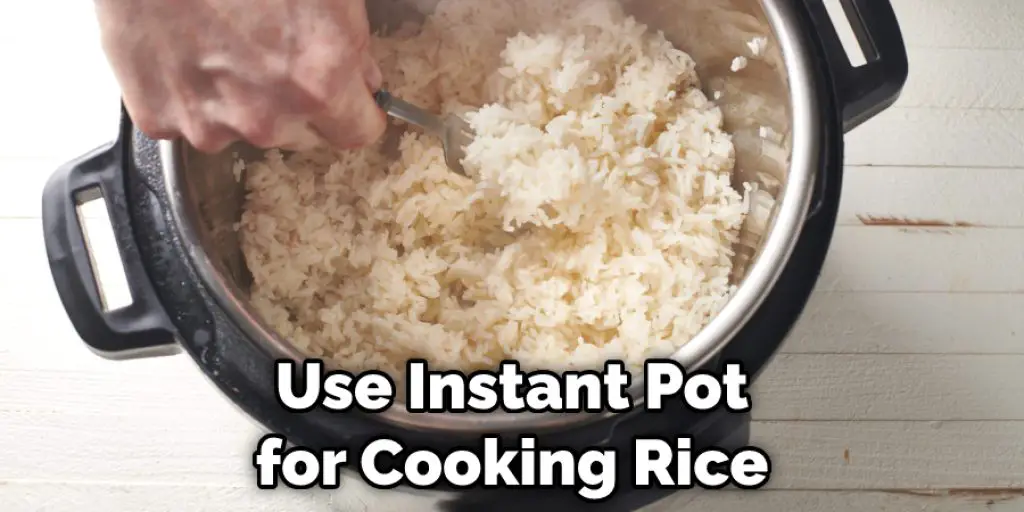 Use Instant Pot for Cooking Rice