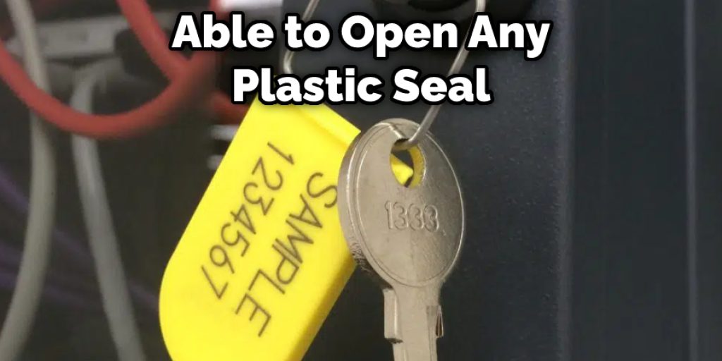 Able to Open Any Plastic Seal