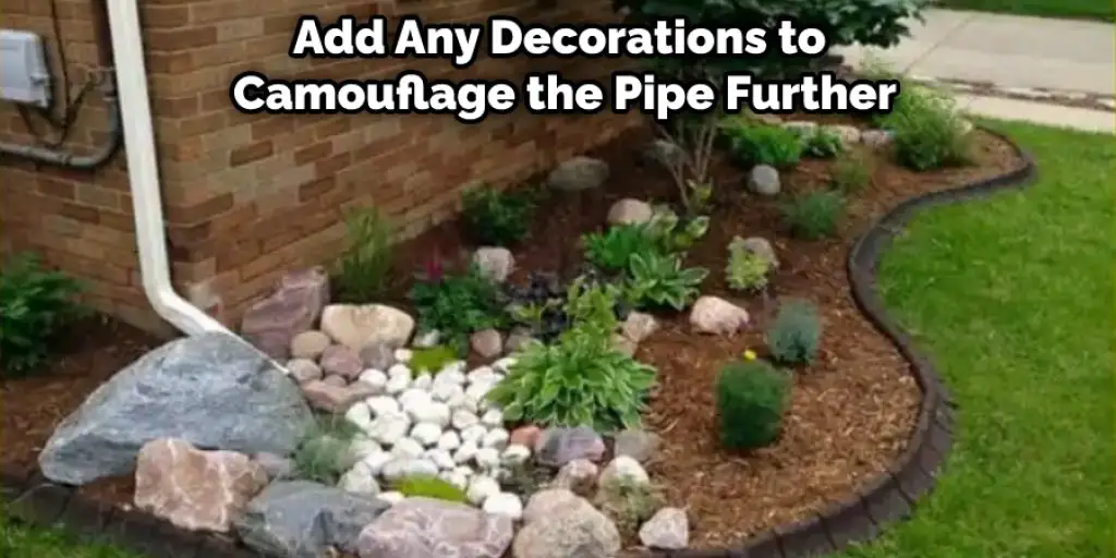 Add Any Decorations to  Camouflage the Pipe Further