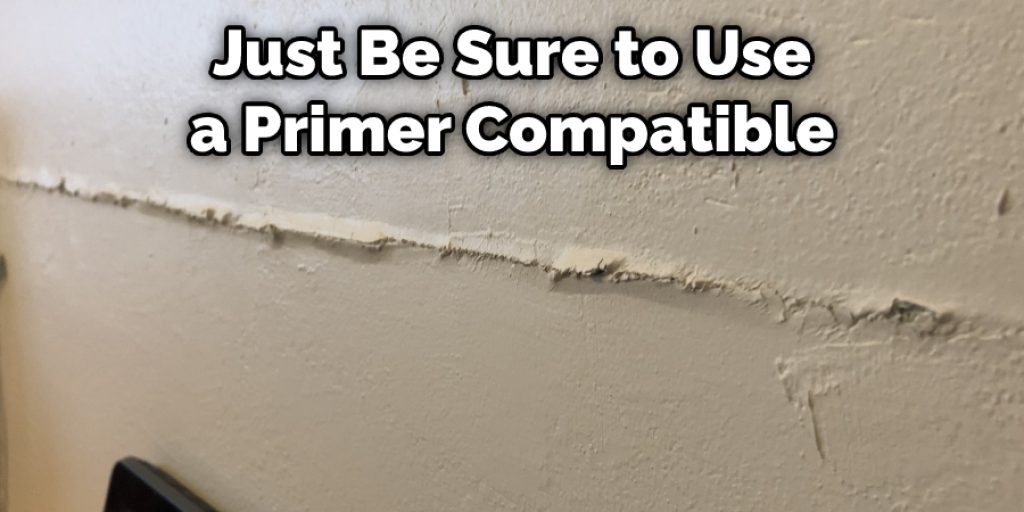 Just Be Sure to Use a Primer Compatible