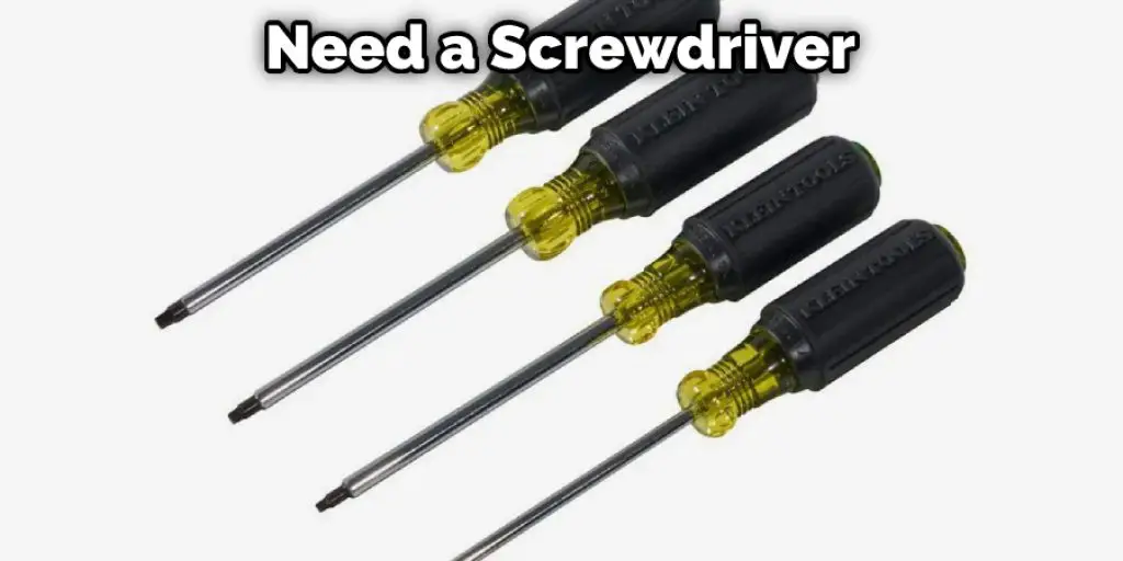 Need a Screwdriver