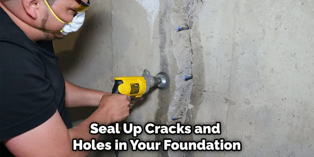 Seal Up Cracks and  Holes in Your Foundation