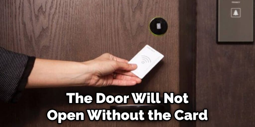 The Door Will Not Open Without the Card