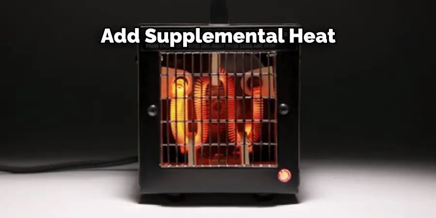 Add Supplemental Heat 