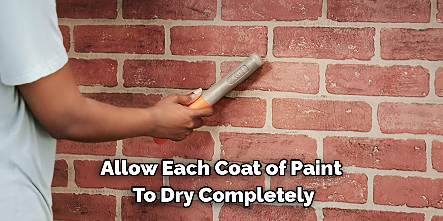 Allow Each Coat of Paint  To Dry Completely