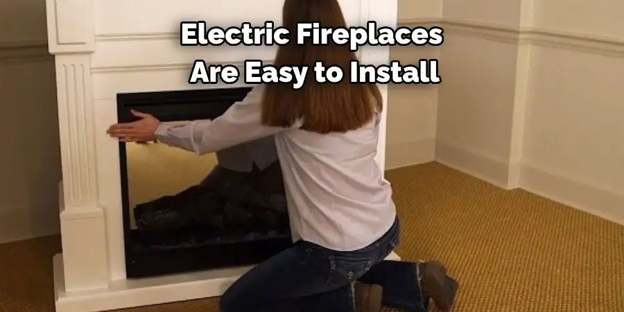Electric Fireplaces  Are Easy to Install