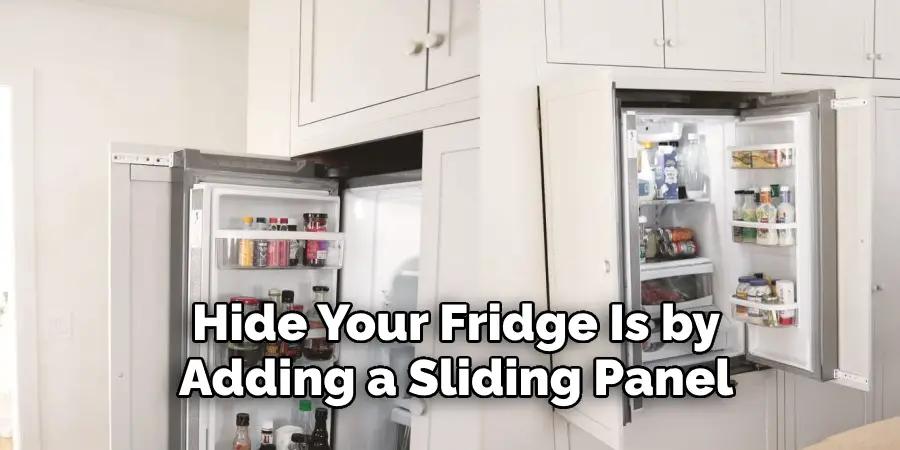 Hide Your Fridge Is by  Adding a Sliding Panel