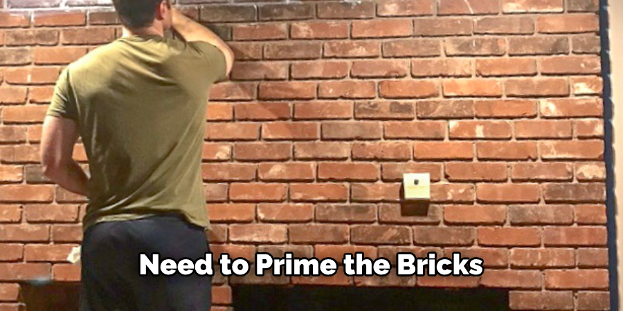  Need to Prime the Bricks
