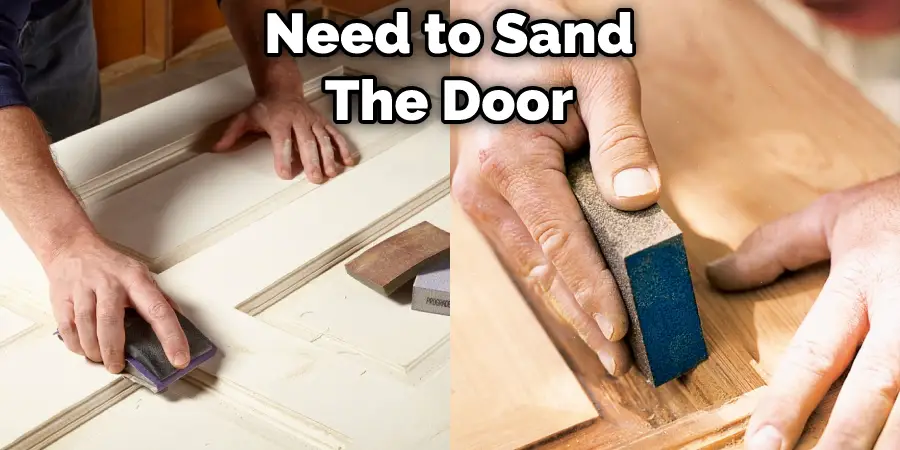 Need to Sand The Door