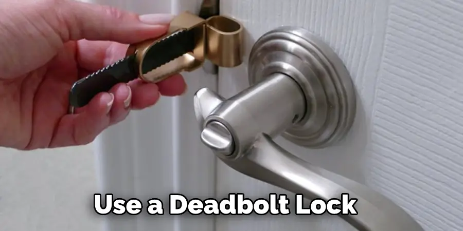  Use a Deadbolt Lock