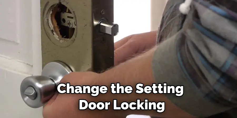 Change the Setting  Door Locking