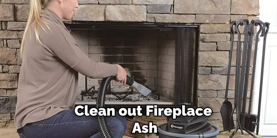 Clean out Fireplace Ash