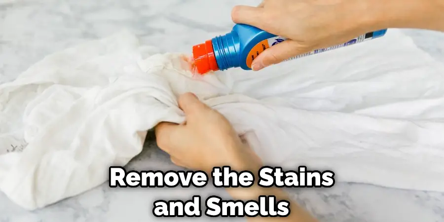 Remove the Stains and Smells