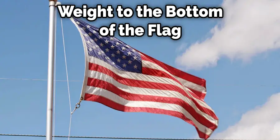 Weight to the Bottom of the Flag