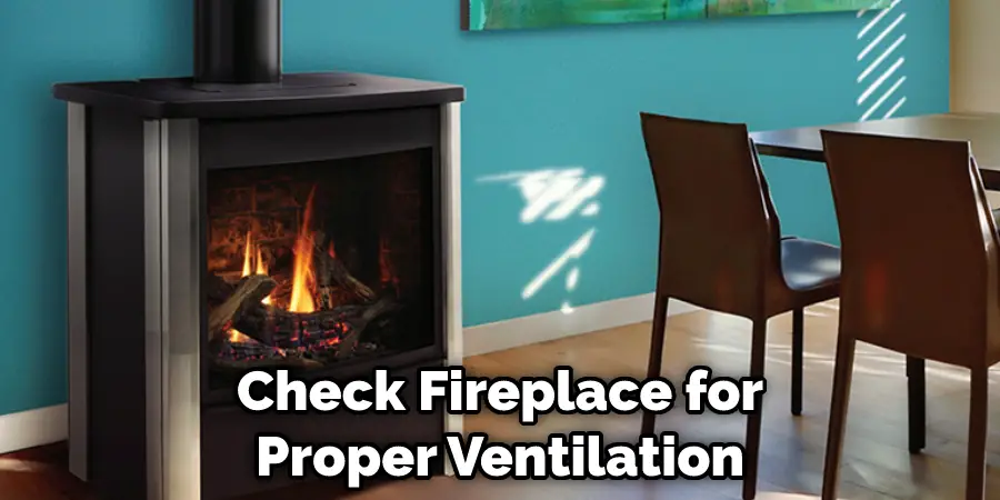 Check Fireplace for Proper Ventilation