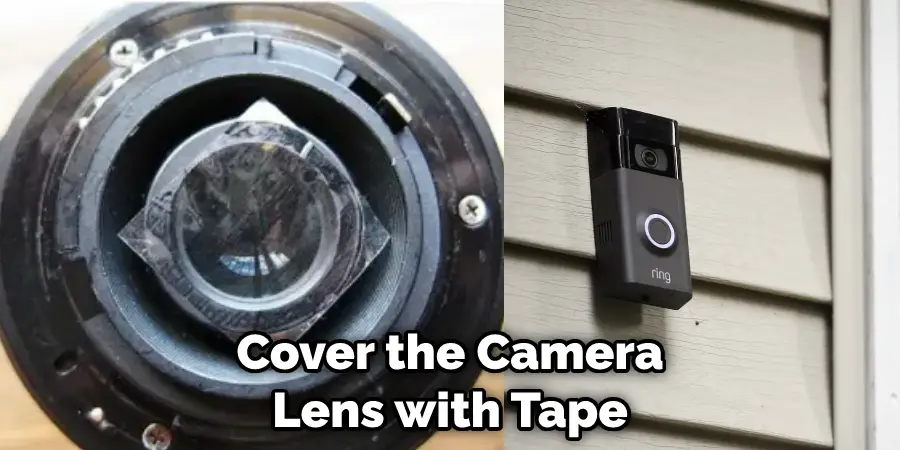 Cover the Camera Lens with TapeCover the Camera Lens with Tape