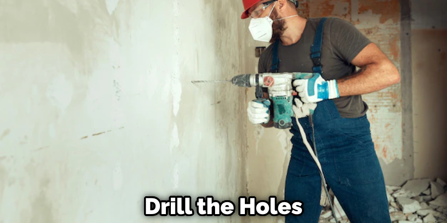 Drill the Holes