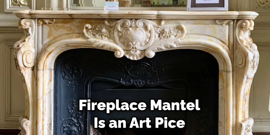 Fireplace Mantel Is an Art Pice