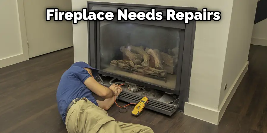Fireplace Needs Repairs