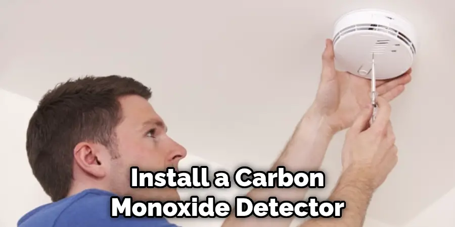 Install a Carbon Monoxide Detector