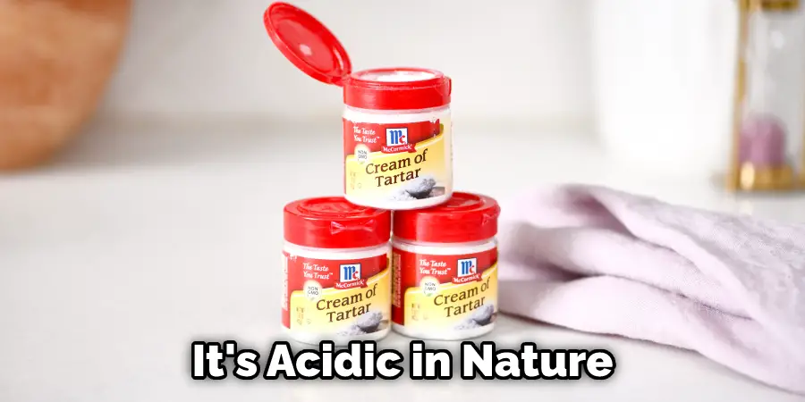 It's Acidic in Nature