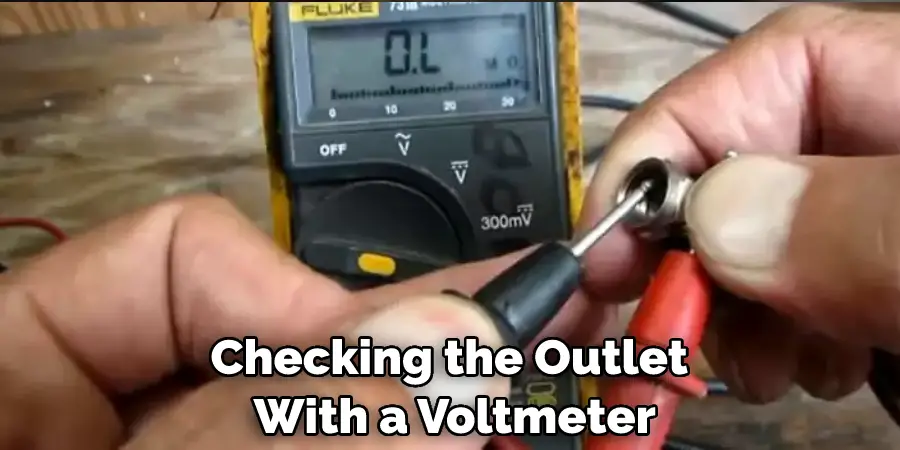 Checking the Outlet  With a Voltmeter
