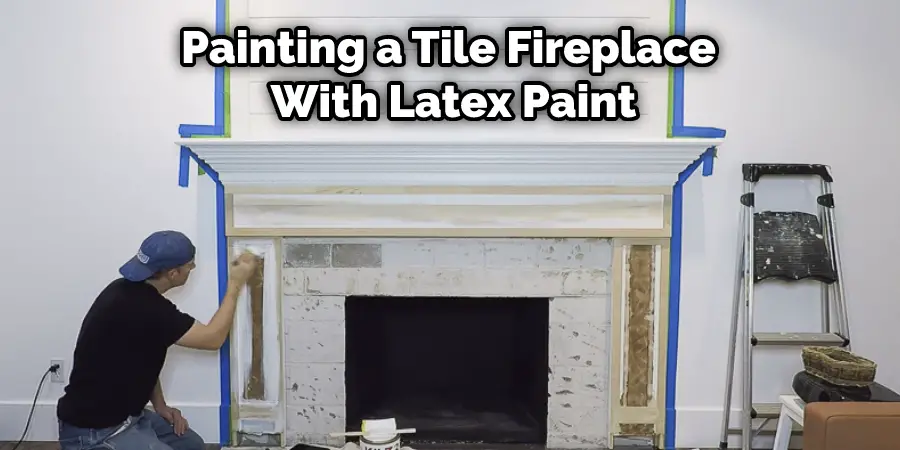 Painting a Tile Fireplace  With Latex Paint