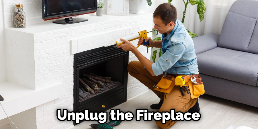 Unplug the Fireplace