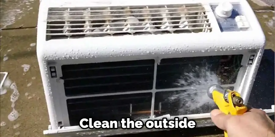 Clean the outside