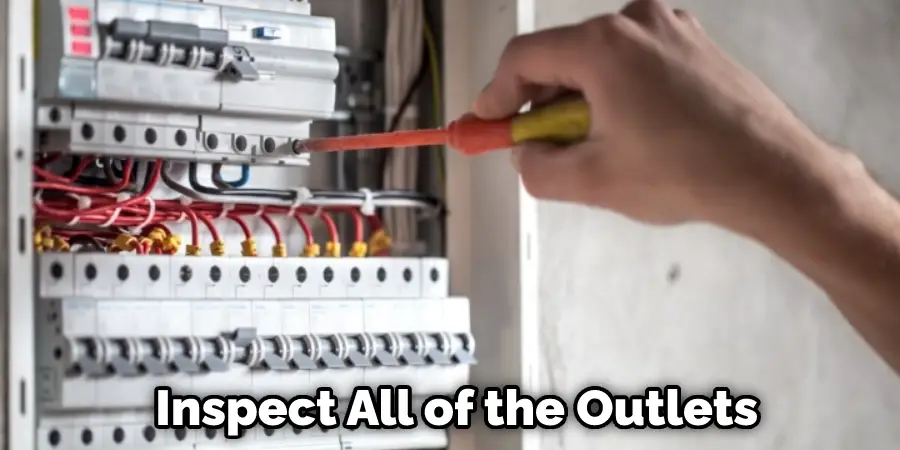 Inspect All of the Outlets