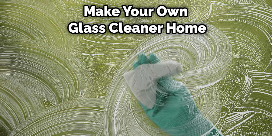 Make Your Own Glass Cleaner Home