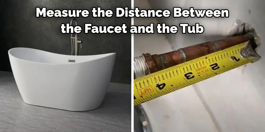 Measure the Distance Between the Faucet and the Tub