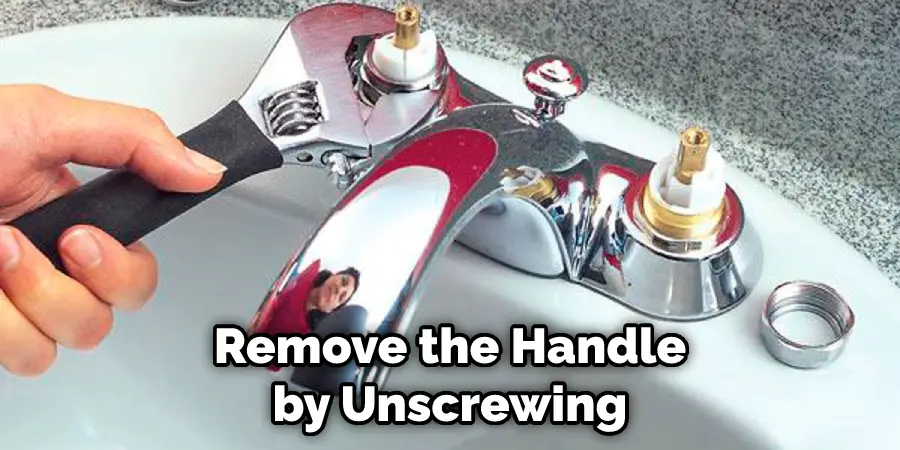 Remove the Handle by Unscrewing