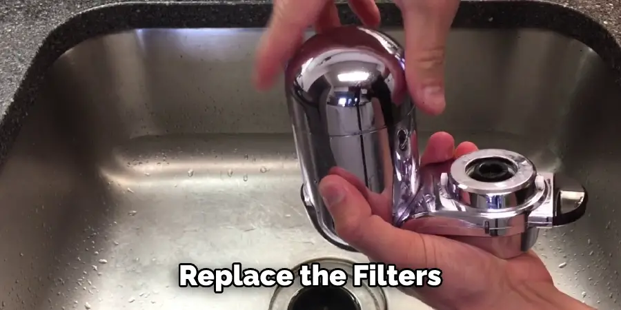 Replace the Filters 