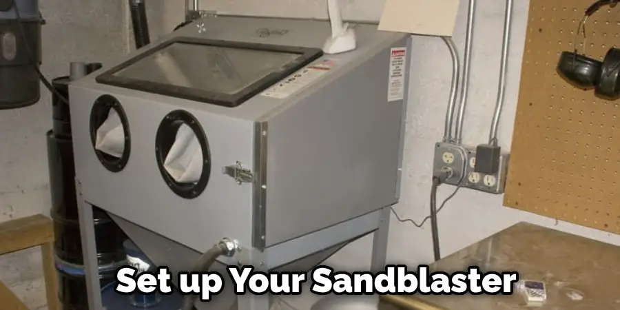 Set up Your Sandblaster