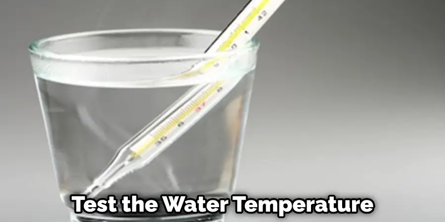 Test the Water Temperature
