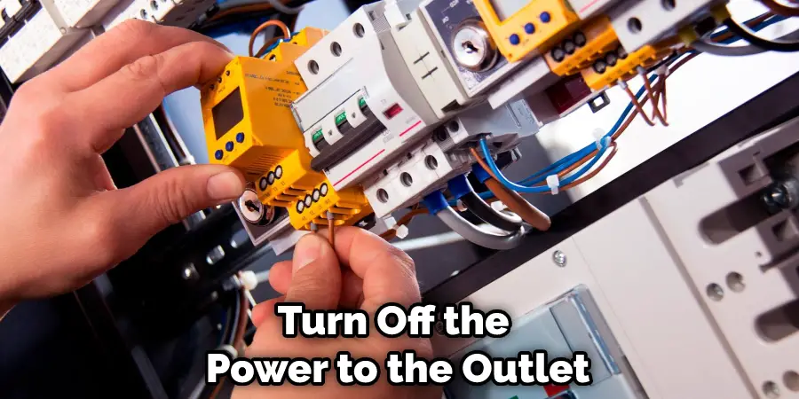 Turn Off the Power to the Outlet