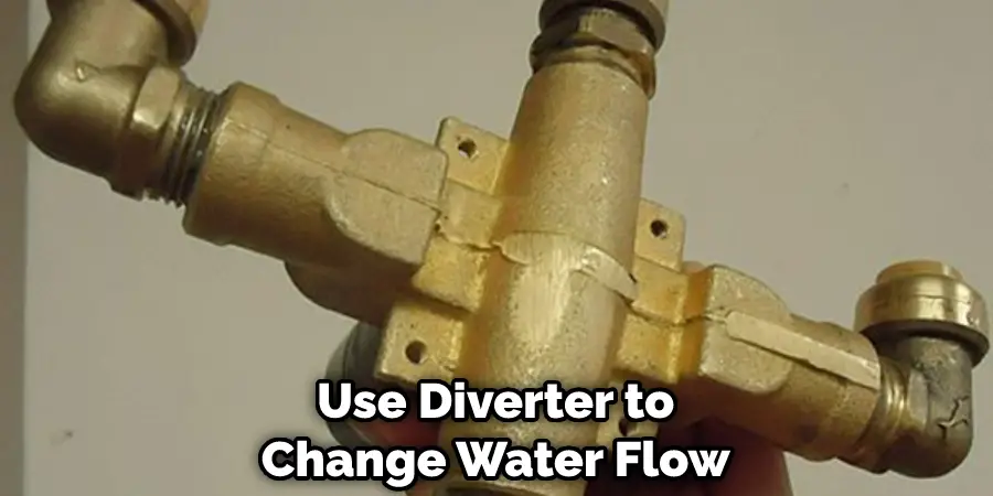 Use Diverter to Change Water Flow