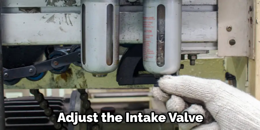 Adjust the Intake Valve