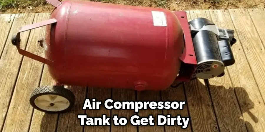  Air Compressor Tank to Get Dirty