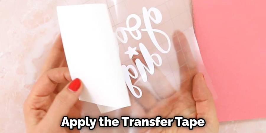 Apply the Transfer Tape