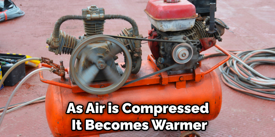 As Air is Compressed It Becomes Warmer
