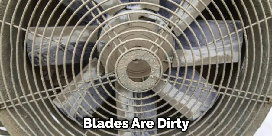 Blades Are Dirty