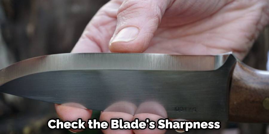 Check the Blade's Sharpness