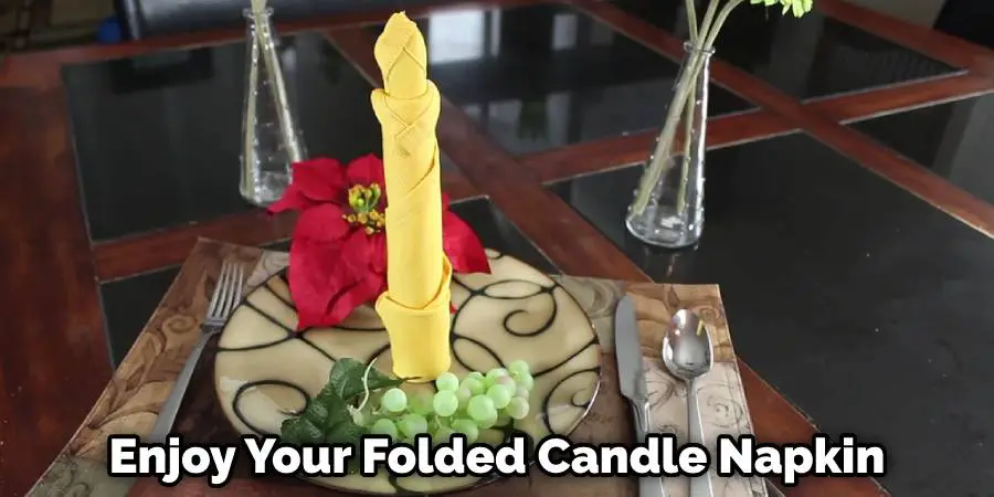 Enjoy Your Folded Candle Napkin