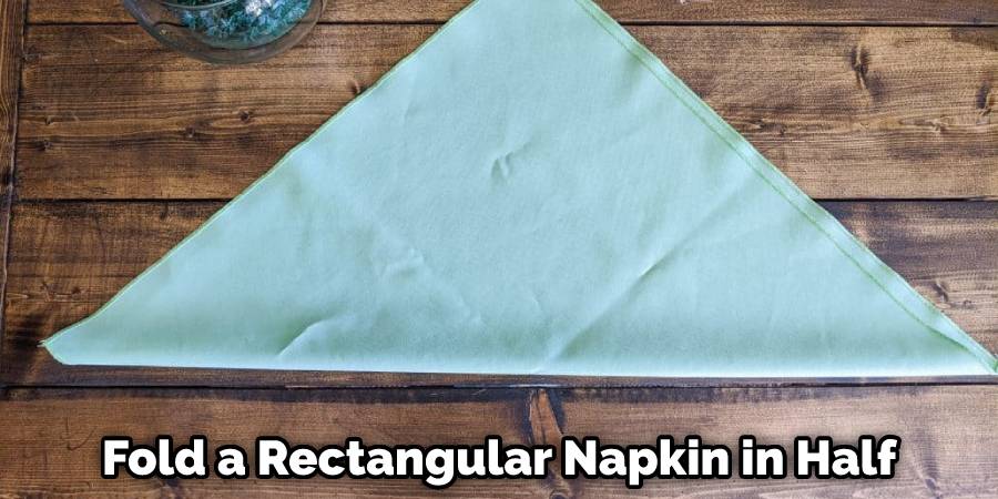 Fold a Rectangular Napkin in Half