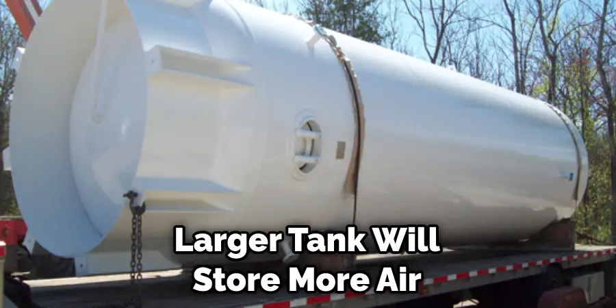 Larger Tank Will Store More Air