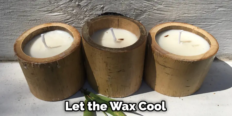 Let the Wax Cool